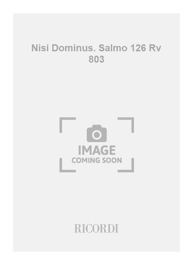 Nisi Dominus. Salmo 126 Rv 803